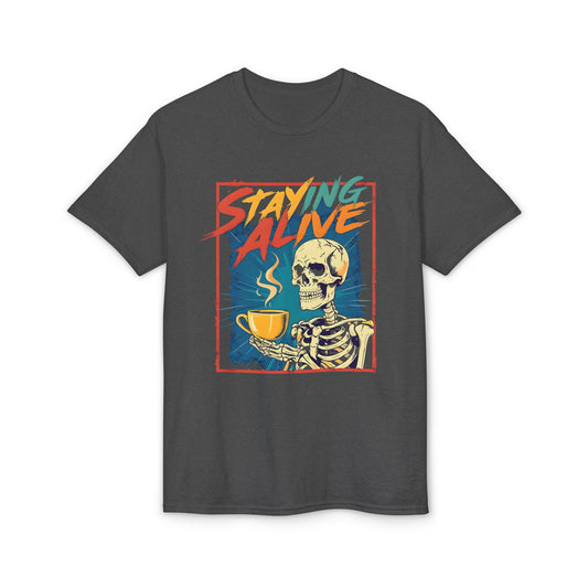 Staying Alive T-Shirt