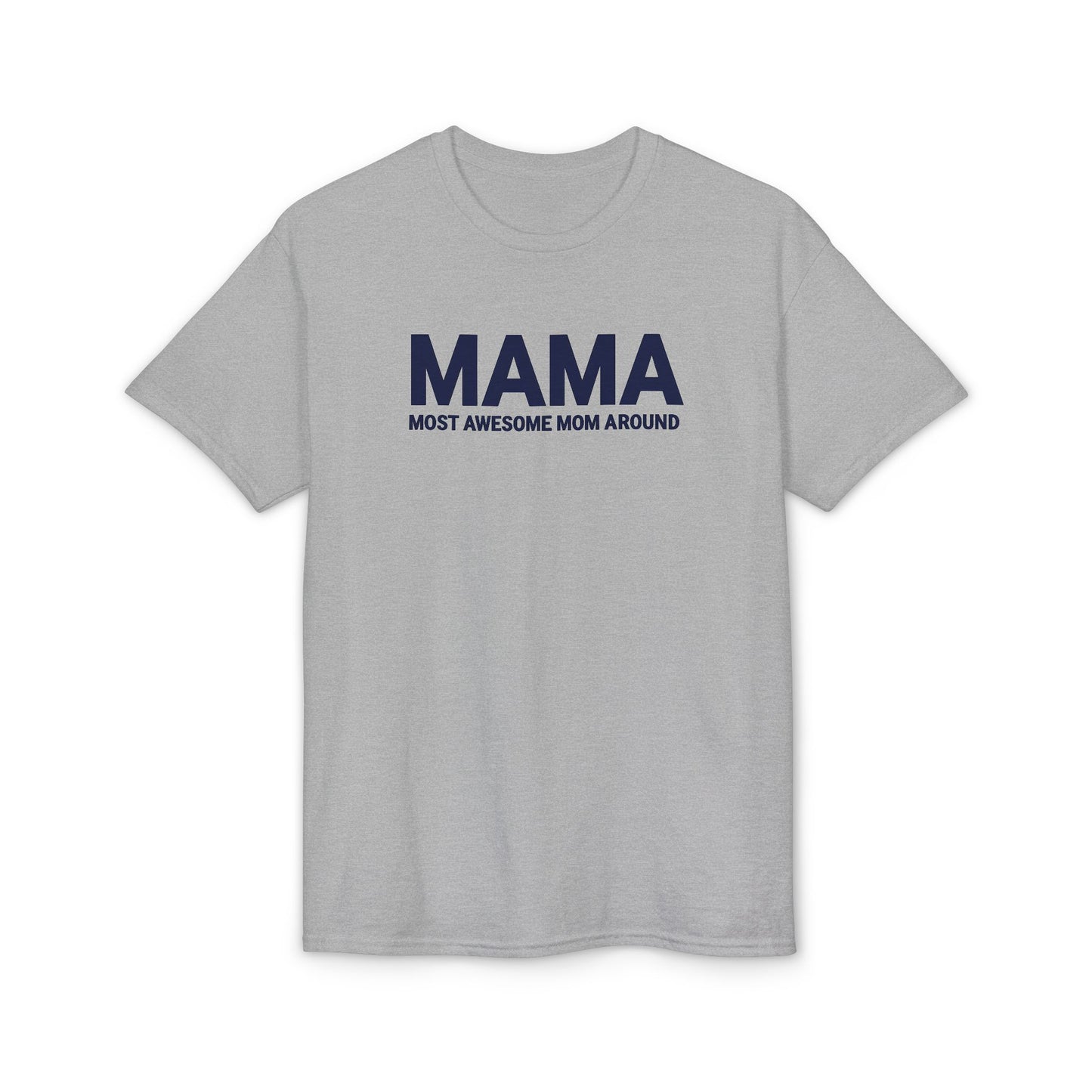 MAMA- Most Awesome Mom Around