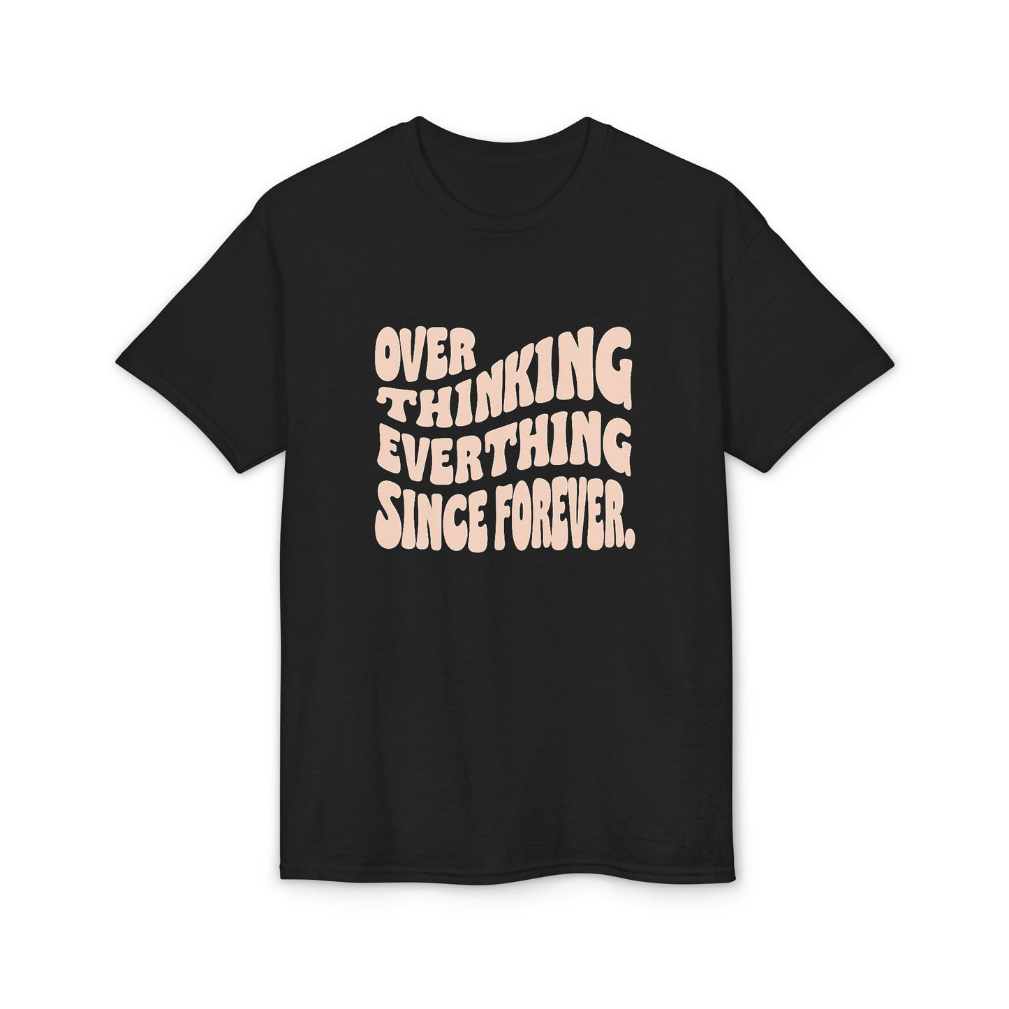 Overthinking Everything Since Forever