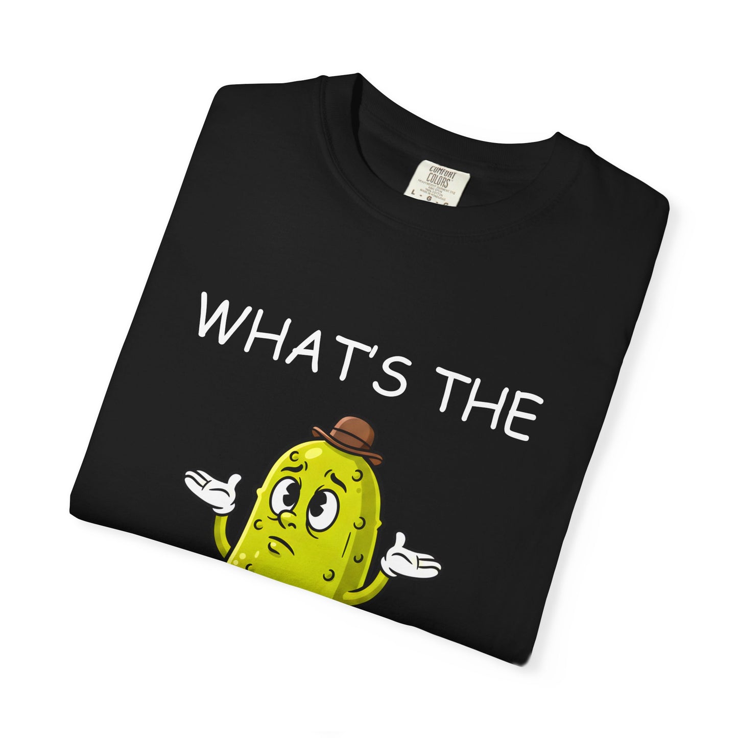 What's the Big Dill Pickle Shirt With White