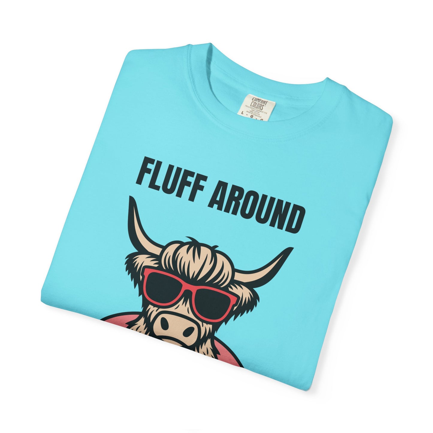 Fluff Around and Find Out Highland Cow T-Shirt