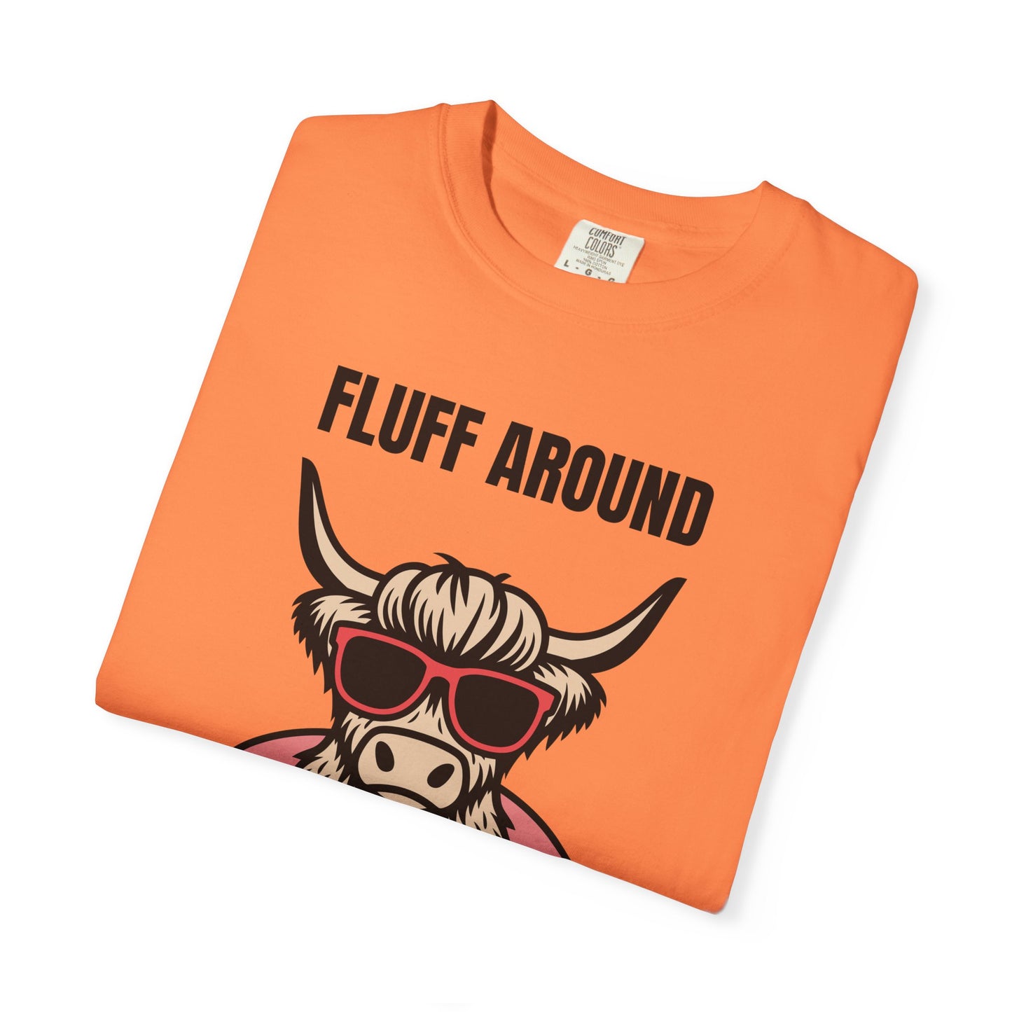 Fluff Around and Find Out Highland Cow T-Shirt