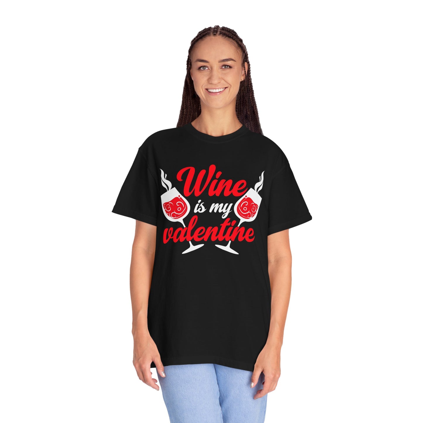 Wine Is My Valentine T-Shirt