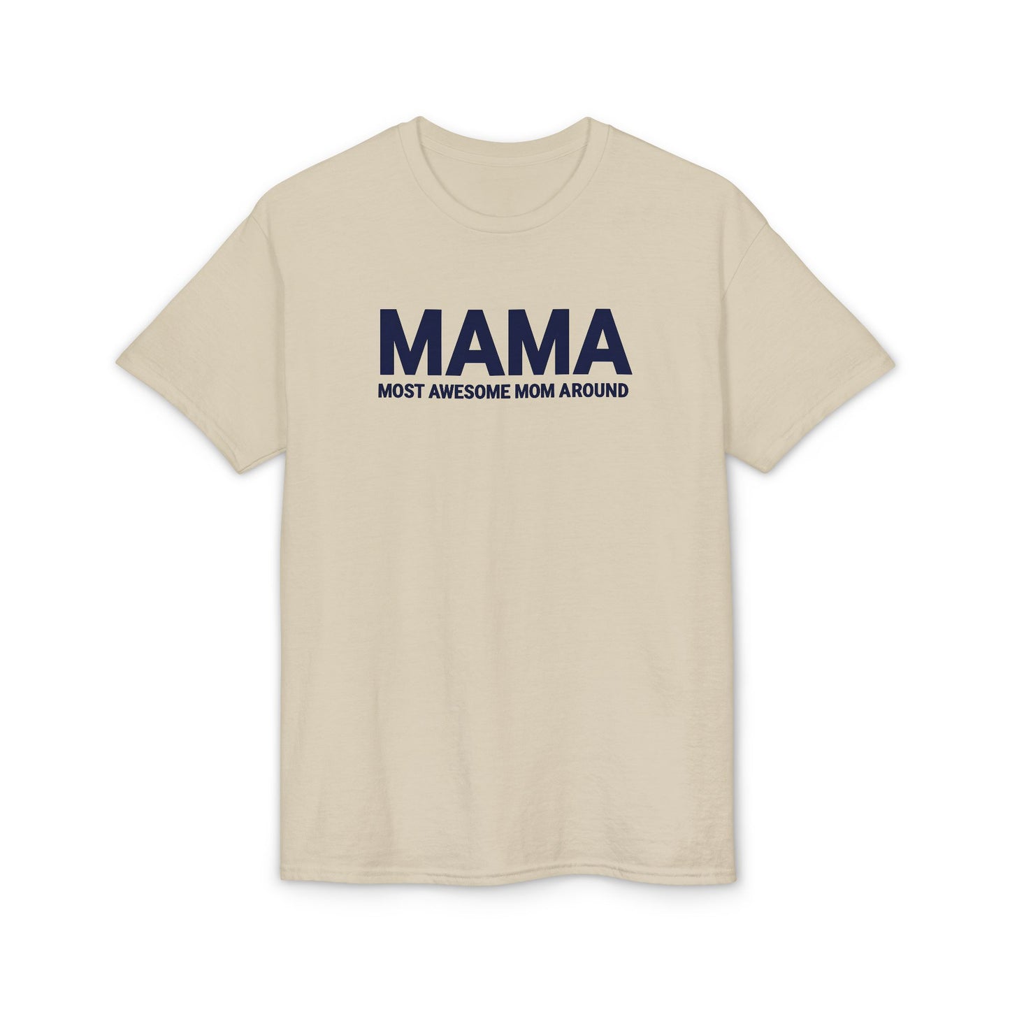 MAMA- Most Awesome Mom Around