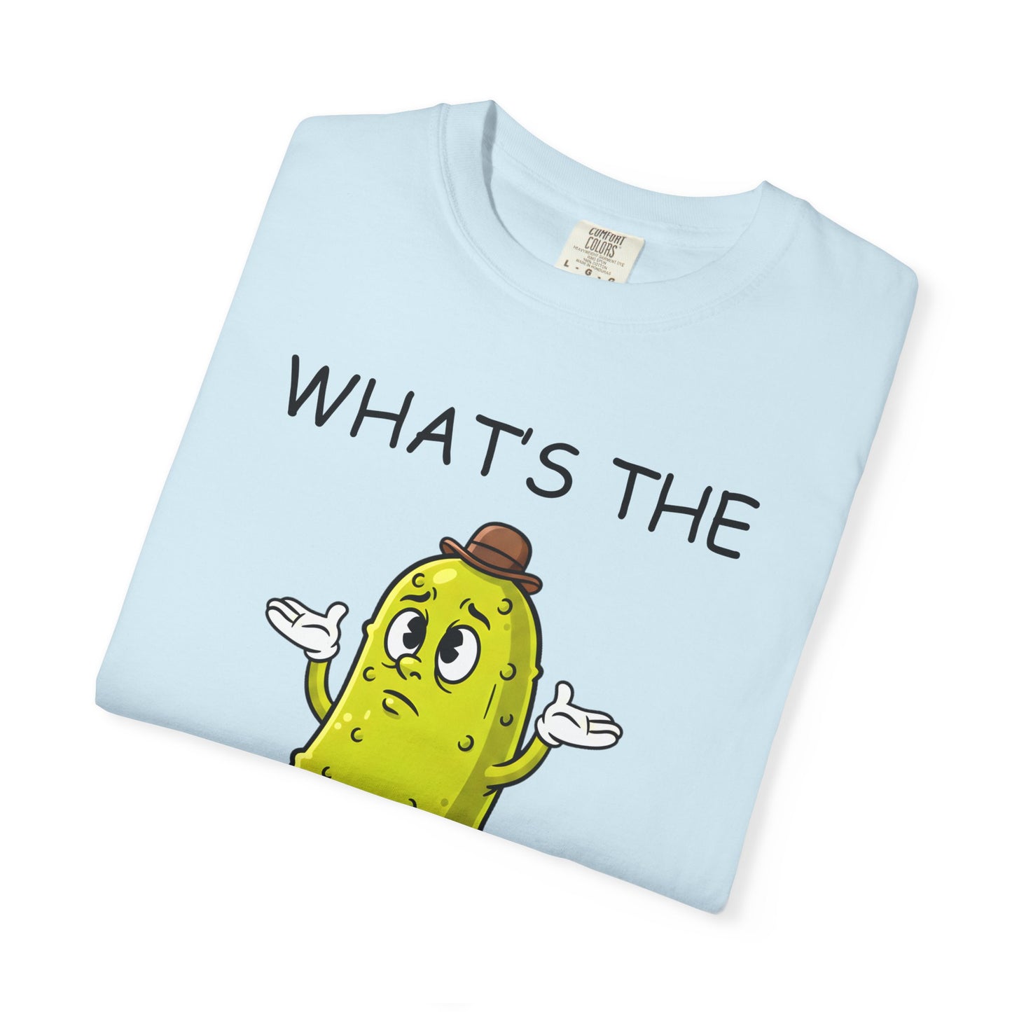 What's the Big Dill Pickle T-Shirt