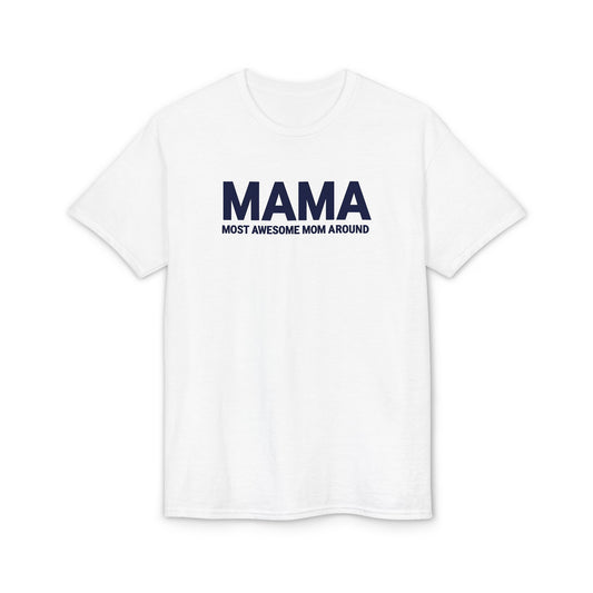 MAMA- Most Awesome Mom Around