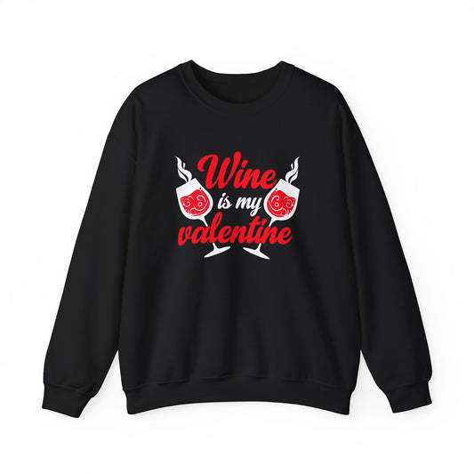"Wine Is My Valentine" Valentine’s Day  Crewneck