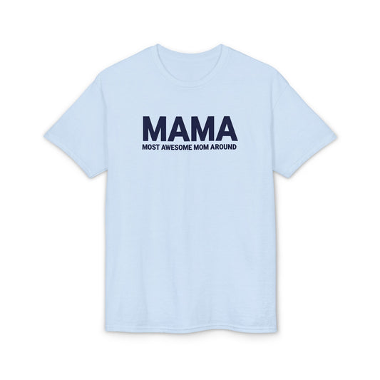 MAMA- Most Awesome Mom Around