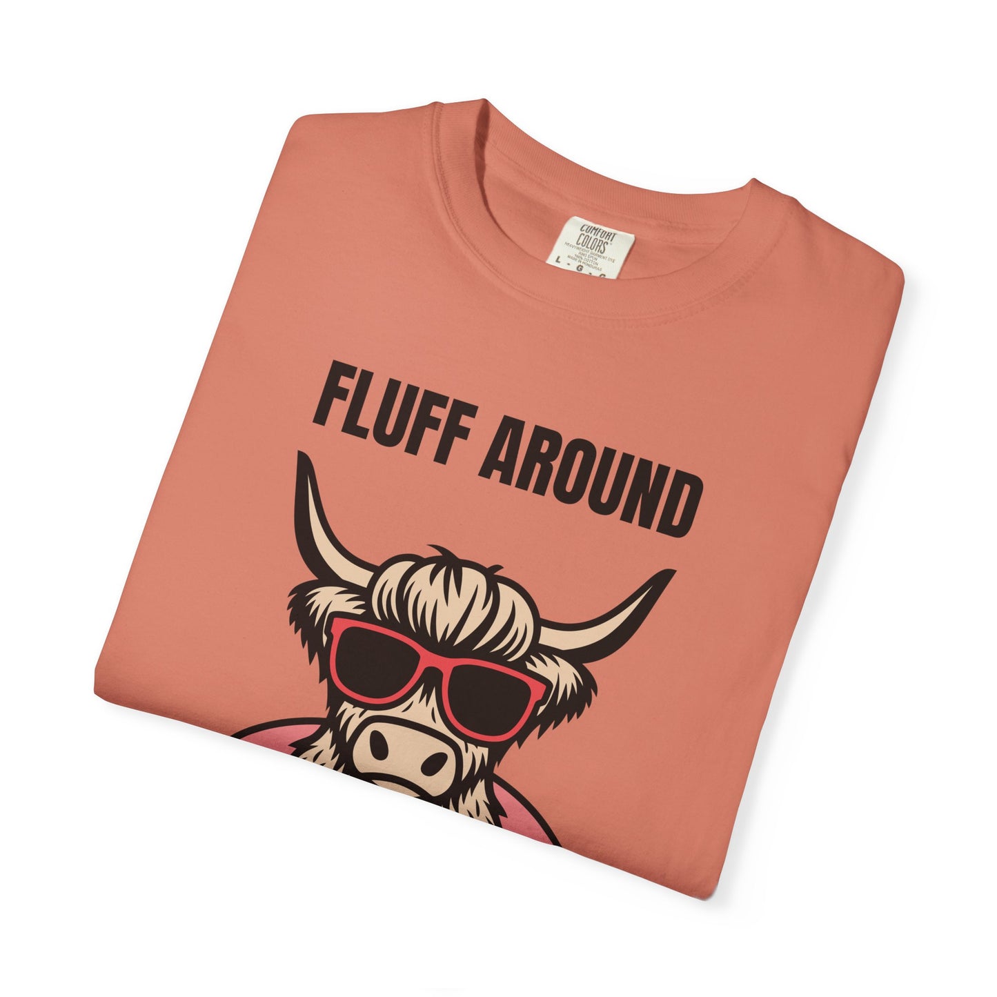 Fluff Around and Find Out Highland Cow T-Shirt