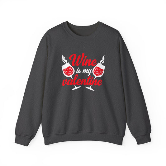 "Wine Is My Valentine" Valentine’s Day  Crewneck