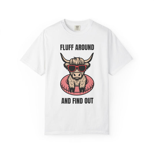 Fluff Around and Find Out Highland Cow T-Shirt